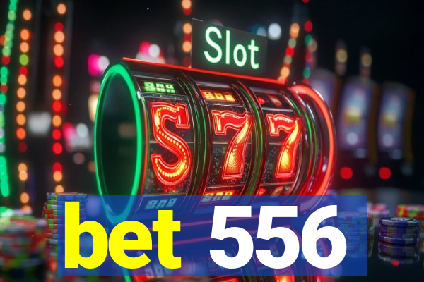 bet 556